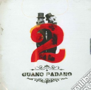 Guano Padano - 2 cd musicale di Padano Guano