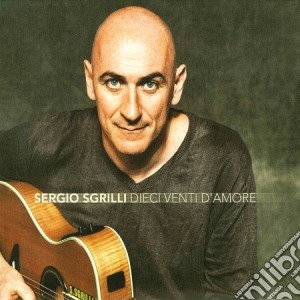 Sgrilli, Sergio - Dieci Venti D Amore cd musicale di Sergio Sgrilli