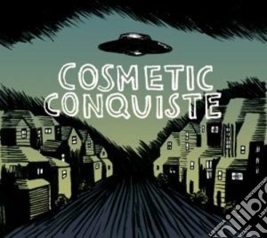 Cosmetics - Conquiste cd musicale di Cosmetic