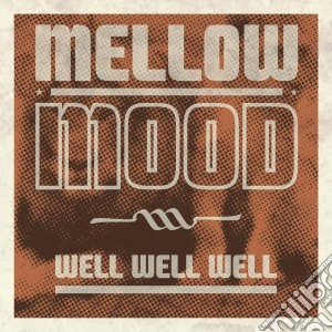 Mellow Mood - Well Well Well cd musicale di Mood Mellow