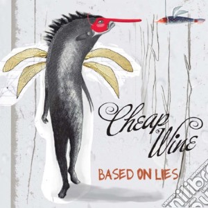Cheap Wine - Based On Lies cd musicale di Cheap Wine