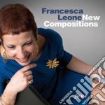 Francesca Leone - New Compositions