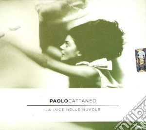 Paolo Cattaneo - La Luce Delle Nuvole cd musicale di Paolo Cattaneo