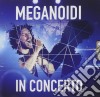 Meganoidi - In Concerto cd
