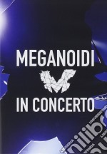 (Music Dvd) Meganoidi - Meganoidi In Concerto