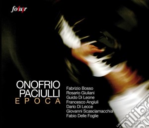 Onofrio Paciulli - Epoca cd musicale di Onofrio Paciulli