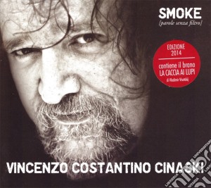 Vincenzo Cinaski - Smoke (Parole Senza Foltro) cd musicale di Vincenzo Cinaski