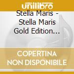 Stella Maris - Stella Maris Gold Edition (Rsd 2018) cd musicale di Stella Maris