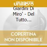 Giardini Di Miro' - Del Tutto Illusorio cd