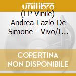 (LP Vinile) Andrea Lazlo De Simone - Vivo/I Nostri Giorni (7') vinile