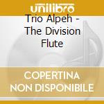 Trio Alpeh - The Division Flute cd