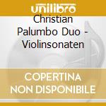 Christian Palumbo Duo - Violinsonaten cd