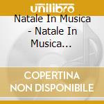 Natale In Musica - Natale In Musica Cantando Con I Bambini cd