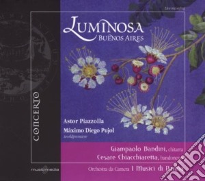 Astor Piazzolla - Luminosa Buenos Aires - Las Cuatro Estaciones Portenas, Hommage A Liege cd musicale di Piazzola/pujol
