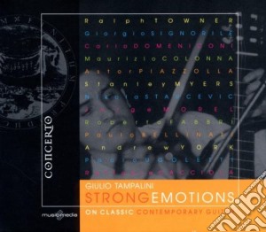 Strong Emotions On Classic Contemporary Guitar cd musicale di Giulio Tampalini