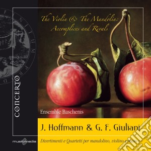 Johann Hoffmann / Giovanni Francesco Giuliani - The Violin & The Mandolin cd musicale di Hoffmann Johann