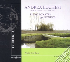 Andrea Luchesi - Piano Sonatas & Rondos cd musicale di Luchesi Andrea