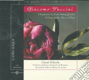 Giacomo Puccini - Gianni Schicchi, Crisantemi, 6 Brani Per Pianoforte cd musicale di Giacomo Puccini