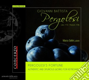 Giovanni Battista Pergolesi - La Fortuna Di Pergolesi Composizioni Autentiche E Attribuite Per Tastiera cd musicale di Giovanni B.Pergolesi