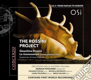 Gioacchino Rossini - The Rossini Project, Vol. II: From Naples to Europe cd musicale