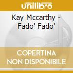 Kay Mccarthy - Fado' Fado' cd