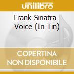 Frank Sinatra - Voice (In Tin) cd