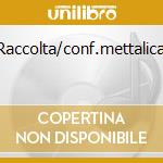 Raccolta/conf.mettalica cd musicale di BAGLIONI CLAUDIO