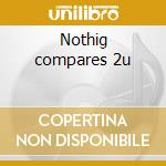 Nothig compares 2u cd
