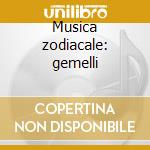 Musica zodiacale: gemelli cd