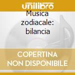 Musica zodiacale: bilancia cd