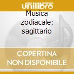 Musica zodiacale: sagittario cd