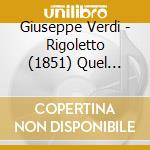 Giuseppe Verdi - Rigoletto (1851) Quel Vecchio Maledivami cd musicale di Giuseppe Verdi