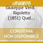 Giuseppe Verdi - Rigoletto (1851) Quel Vecchio Maledivami cd