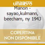 Manon - sayao,kulmann, beecham, ny 1943 cd