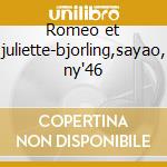 Romeo et juliette-bjorling,sayao, ny'46 cd