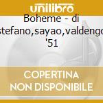 Boheme - di stefano,sayao,valdengo '51 cd