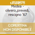 Medea - olivero,prevedi, rescigno '67 cd musicale di Cherubini