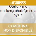 Otello - mc cracken,caballe',metha ny'67 cd