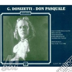 Don pasquale-baccaloni,sayao,busch ny'46 cd musicale di Donizetti