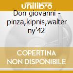 Don giovanni - pinza,kipnis,walter ny'42 cd