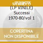 (LP VINILE) Successi 1970-80/vol 1 cd