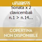 Sonata x 2 clavicembali n.1 > n.14 (1704 cd