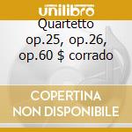 Quartetto op.25, op.26, op.60 $ corrado cd
