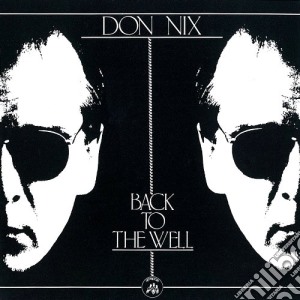 Don Nix - Back To The Well cd musicale di DON NIX