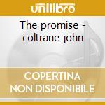The promise - coltrane john cd