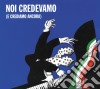 Gaetano Liguori - Noi Ci Credevamo (E Crediamo) cd