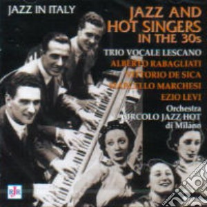 Jazz And Hot Singers In The 30s cd musicale di TRIO LESCANO/DE SICA VITTORIO