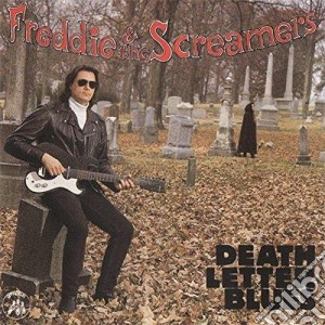 Freddie & The Screamers - Death Letter Blues cd musicale di FREDDIE & THE SCREAM