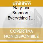 Mary-ann Brandon - Everything I Touch Turn