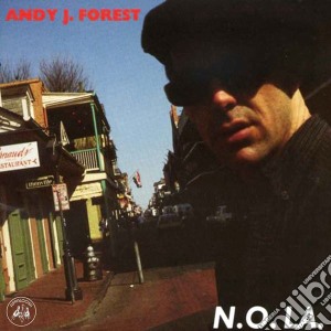 Andy J. Forest - N.o.l.a. cd musicale di FOREST ANDY J.